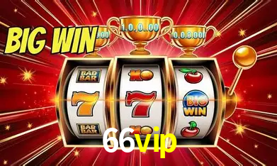 66vip São Paulo - All Bonuses